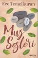 Muz Sesleri, Ece Temelkuran