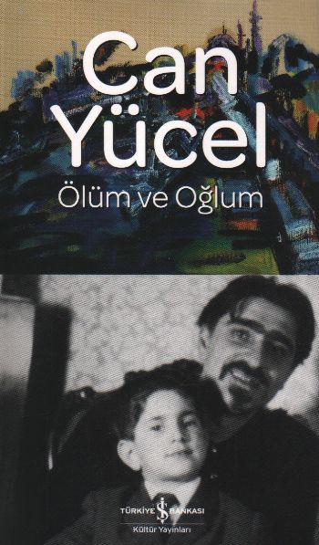 Ölüm ve Oğlum, Can Yücel