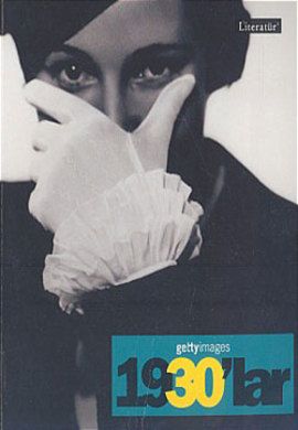 1930'lar Fotoğraflarla 20. Yüzyılın Sosyal Tarihi Getty Images, Nick Yapp, Literatür