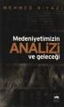 Medeniyetimizin Analizi ve Geleceği, Mehmed Niyazi