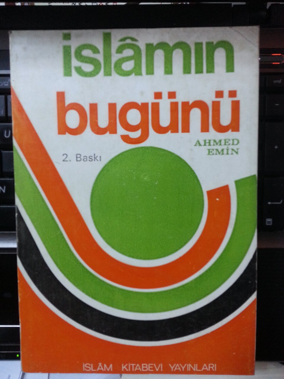 Yevmül İslam, İslamın Bugünü, Ahmed Emin