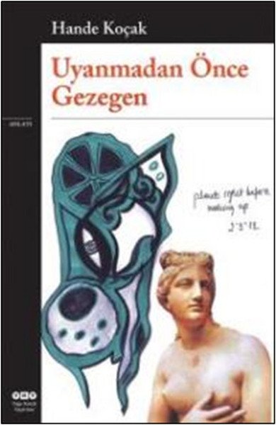 Uyanmadan Önce Gezegen, Hande Koçak