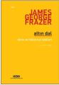 Altın Dal Dinin ve Folklorün Kökleri, James G.Frazer