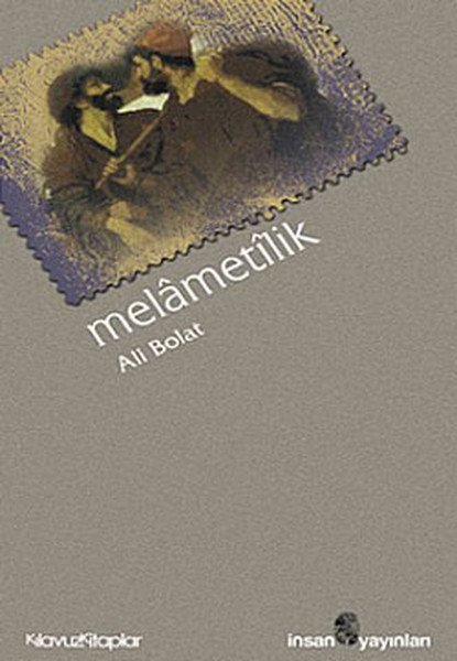 Melametilik (Bir Tasavvuf Okulu Olarak), Ali Bolat