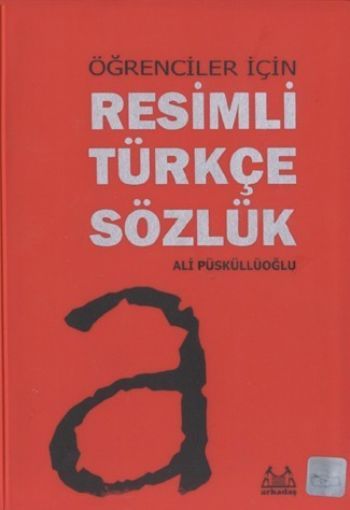 Öğrenciler İçin Resimli Türkçe Sözlük, Ali Püsküllüoğlu, Arkadaş