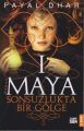 Sonsuzlukta Bir Gölge (Maya 1)
