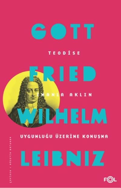 Teodise İmanla Aklın Uygunluğu Üzerine Konuşma, Fol Kitap