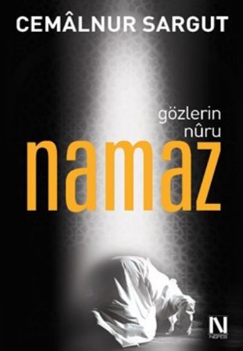 Gözlerin Nuru Namaz, Cemalnur Sargut