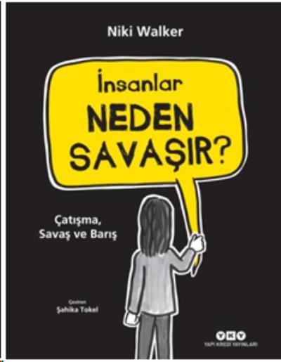 İnsanlar Neden Savaşır Çatışma Savaş ve Barış, Niki Walker