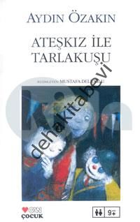 Ateşkız ile Tarlakuşu, Aydın Özakın