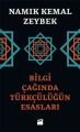 Bilgi Çağında Türkçülüğün Esasları, Namık Kemal Zeybek, Doğan Kitap