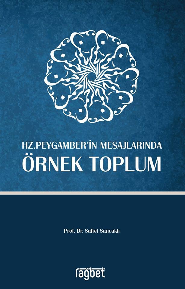 HZ. PEYGAMBERİN MESAJLARINDA ÖRNEK TOPLUM