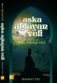 Aşka Ağlayan Veli - Hacı Bektaşı Veli, Mahmut Ulu, Karatay Akademi