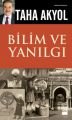 Bilim ve Yanılgı, Taha Akyol, Doğan Kitap