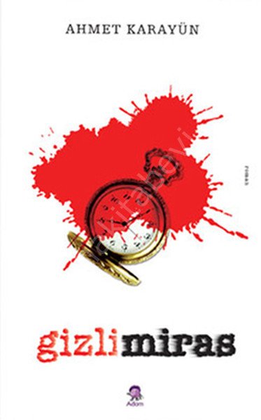 Gizli Miras, Ahmet Karayün, Adom Yayıncılık