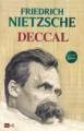 Deccal, Friedrich Wilhelm Nietzsche