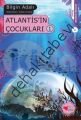 Atlantis'in Çocukları - 1, Bilgin Adalı