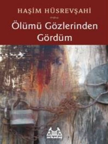Ölümü Gözlerinden Gördüm, Haşim Hüsrevşahi, Arkadaş