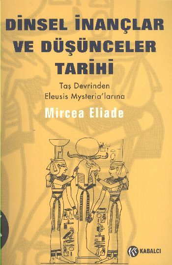 Dinsel İnançlar ve Düşünceler Tarihi cilt 1, Mircea Eliade