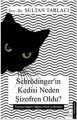 Schrödingerin Kedisi Neden Şizofren Oldu, Dr. Sultan Tarlacı