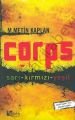 Corps; Sarı - Kırmızı - Yeşil