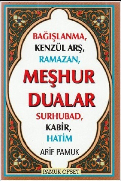 Meşhur Dualar Kod Dua 149 Bağışlanma, Kenzül Arş, Ramazan, Surhubad, Kabir, Hatim