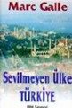 Sevilmeyen Ülke Türkiye, Marc Galle