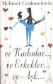 Ve Kadınlar Ve Erkekler Ve Aşk, Mehmet Coşkundeniz
