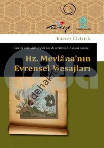 Hz. Mevlana'nın Evrensel Mesajları, Kazım Öztürk