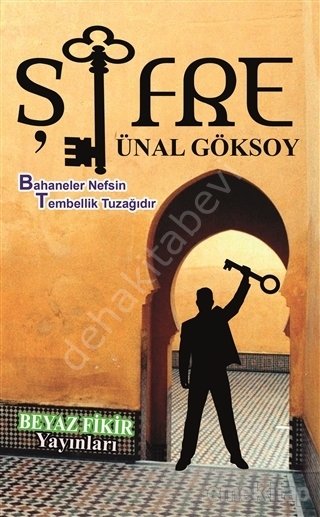 Şifre, Ünal Göksoy, Beyaz Fikir Yayınlar