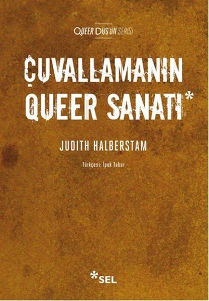 Çuvallamanın Queer Sanatı, Judith Halberstam