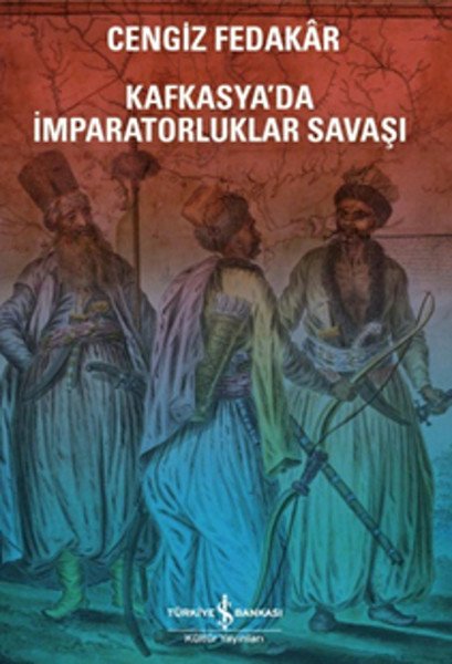 Kafkasyada İmparatorluk Savaşı, Cengiz Fedakar