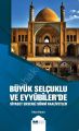 Büyük Selçuklu ve Eyyübiler'de Siyaset Eksenli Sünni Faaliyetler