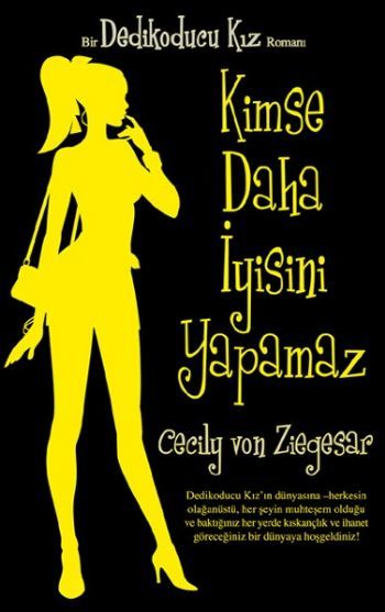 Kimse Daha İyisini Yapamaz, Cecily Von Ziegesar