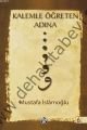 Kalemle Öğreten Adına, Mustafa İslamoğlu