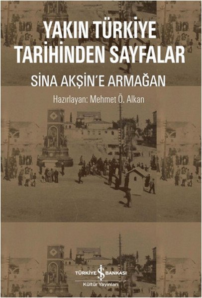 Yakın Türkiye Tarihinden Sayfalar,