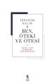 Ben Öteki ve Ötesi Ciltli, İbrahm Kalın