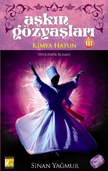 Aşkın Gözyaşları 3 - Kimya Hatun, Sinan Yağmur, Karatay Akademi