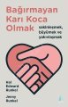 Bağırmayan Karı Koca Olmak Sakinleşmek Büyümek ve Yakınlaşmak, Aganta