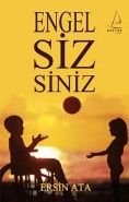 Engelsizsiniz, Ersin Ata