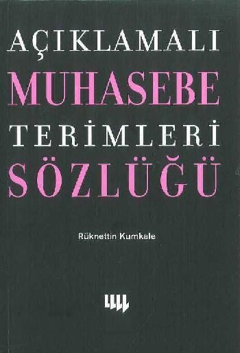 Açıklamalı Muhasebe Terimleri Sözlüğü, Rüknettin Kumkale, Literatür