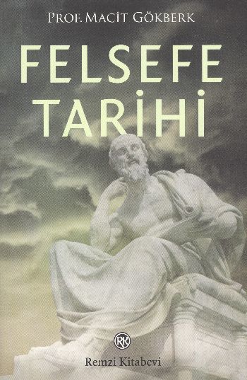 Felsefe Tarihi, Macit Gökberk, Remzi Kitabevi