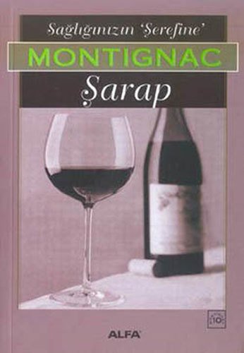 Sağlığınızın 'Şerefine' Şarap, Michel Montignac