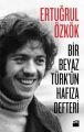 Bir Beyaz Türk'ün Hafıza Defteri, Ertuğrul Özkök, Doğan Kitap