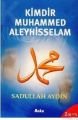 KİMDİR MUHAMMED ALEYHİSSELAM