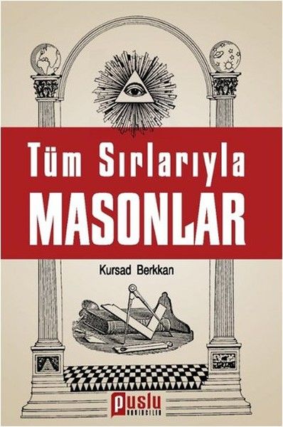 Tüm Sırlarıyla Masonlar, Kürşad Berkkan