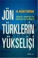Jön Türklerin Yükselişi, M. Naim Turfan