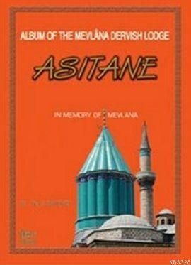 Album of the Mevlana Dervish Lodge Asitane, Rumi Yayınlar
