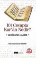 101 Cevapla Kur'an Nedir?, Vahyi Hayata Taşımak