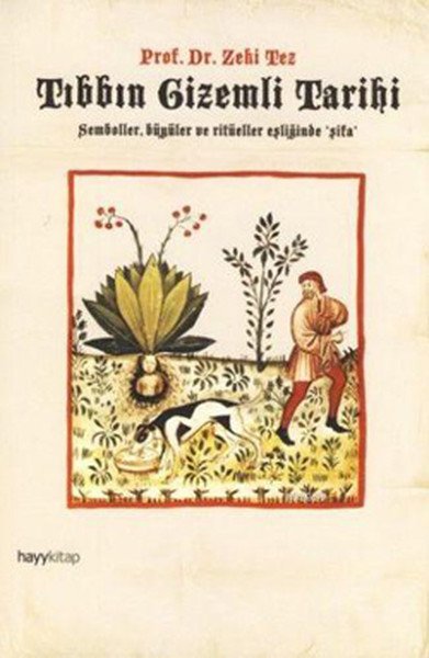 Tıbbın Gizemli Tarihi, Prof.Dr. Zeki Tez